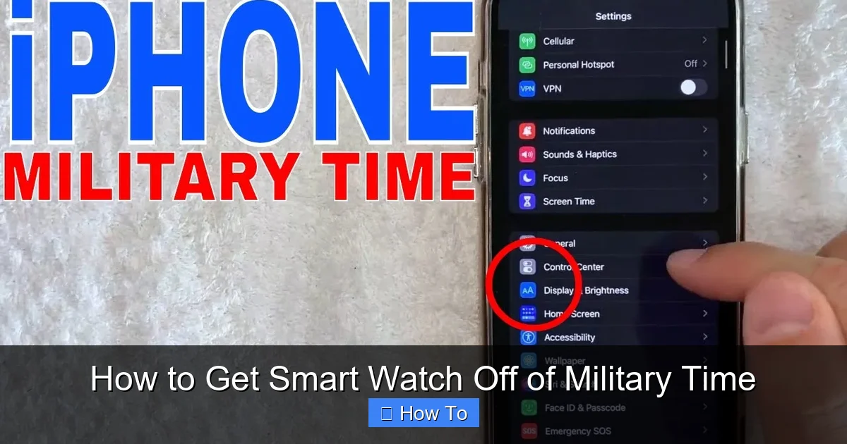 How to Get Smart Watch Off of Military Time
