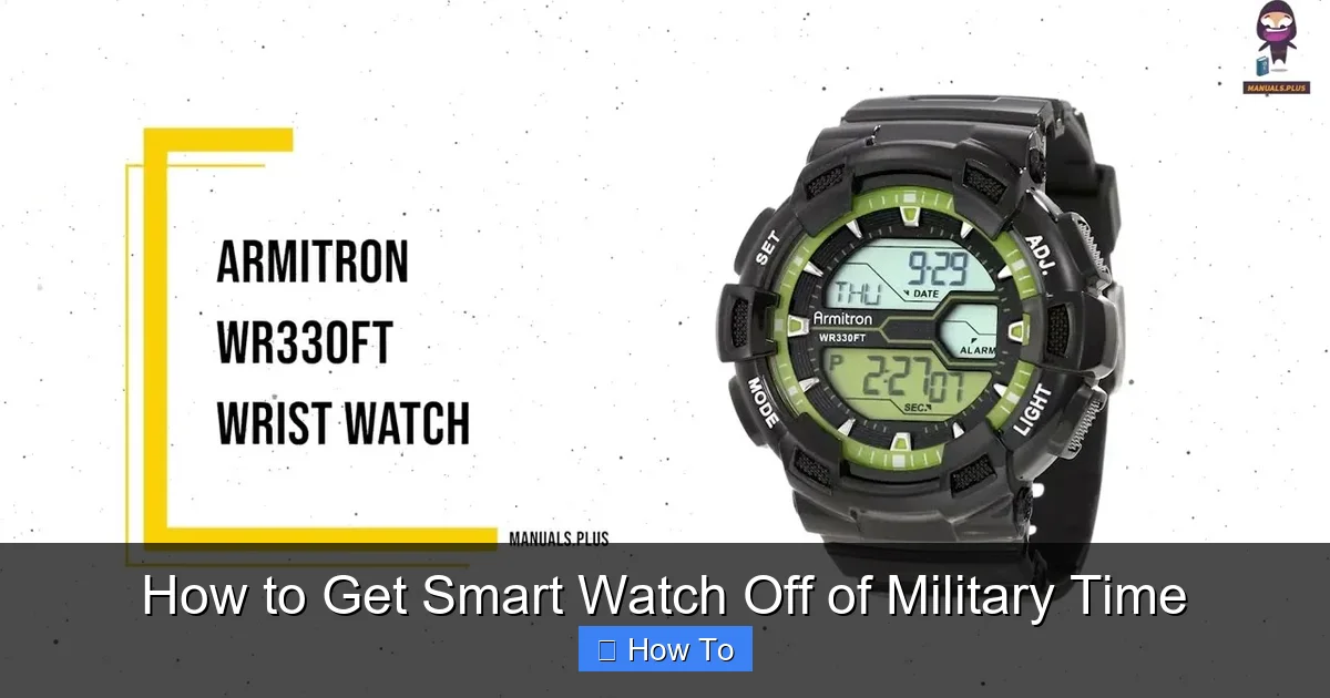 How to Get Smart Watch Off of Military Time