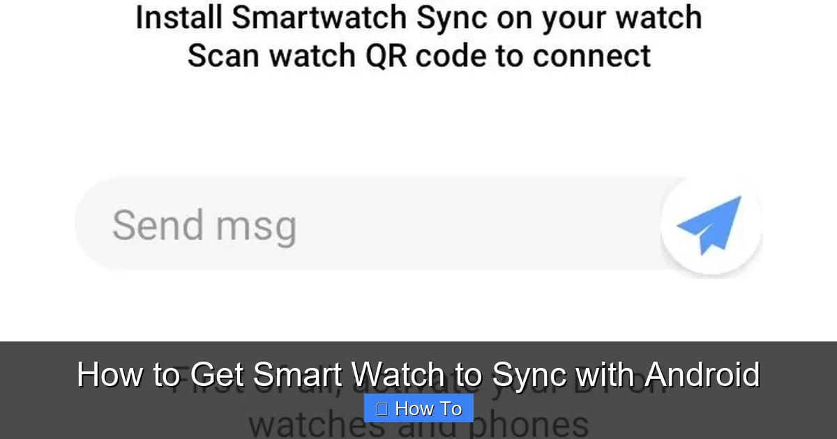 How to Get Smart Watch to Sync with Android
