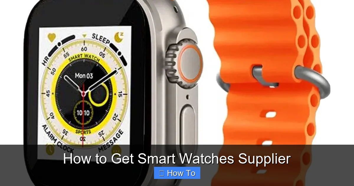 How to Get Smart Watches Supplier