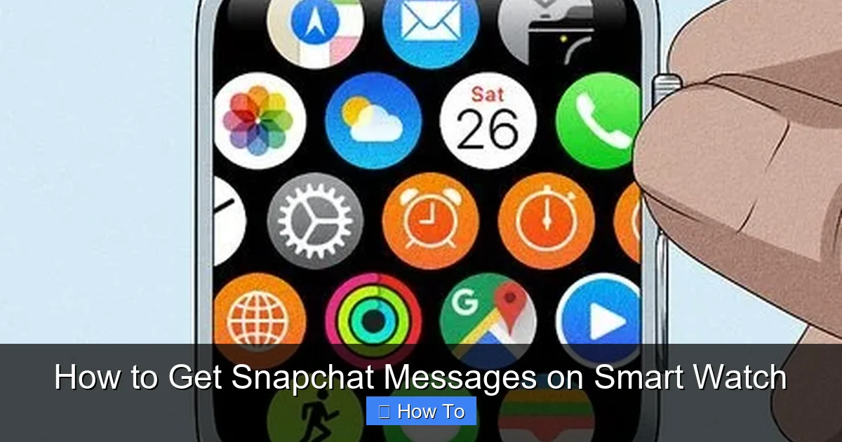How to Get Snapchat Messages on Smart Watch