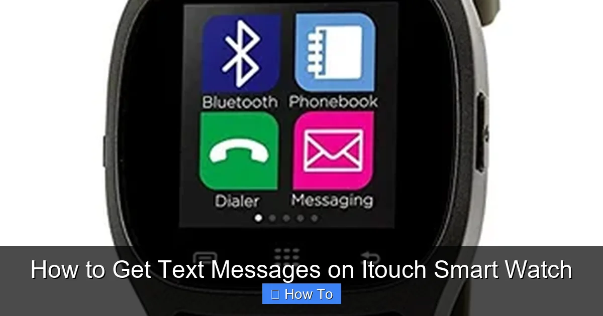 How to Get Text Messages on Itouch Smart Watch