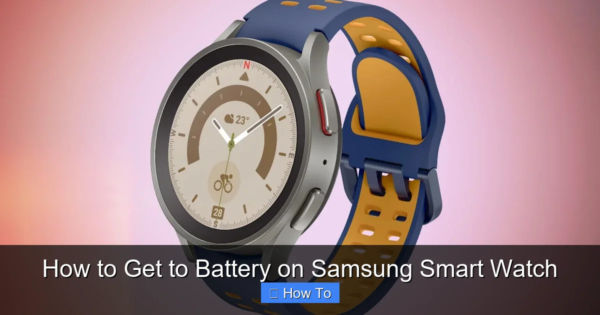 How to Get to Battery on Samsung Smart Watch