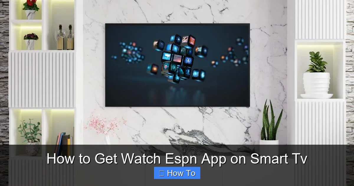 How to Get Watch Espn App on Smart Tv
