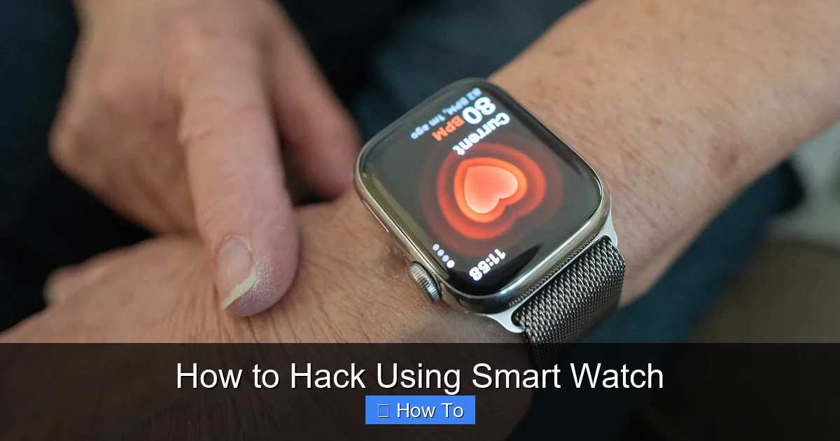 How to Hack Using Smart Watch
