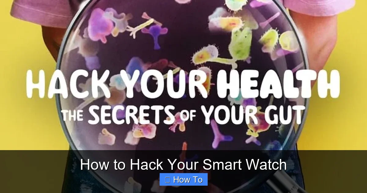 How to Hack Your Smart Watch