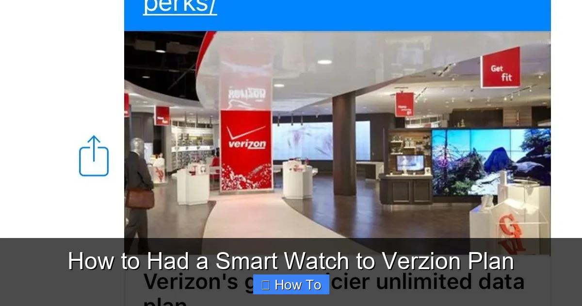 How to Had a Smart Watch to Verzion Plan