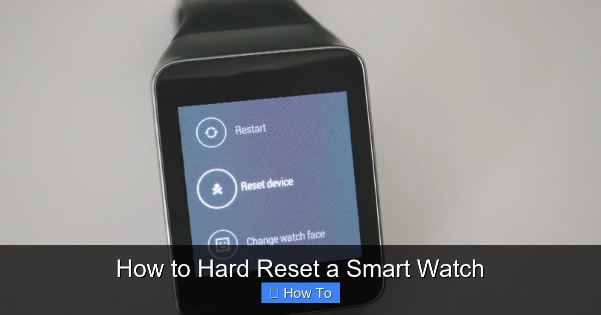 How to Hard Reset a Smart Watch