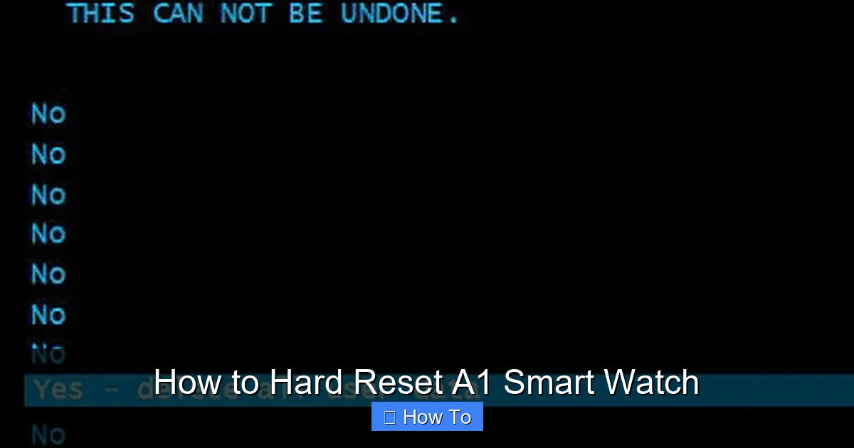 How to Hard Reset A1 Smart Watch