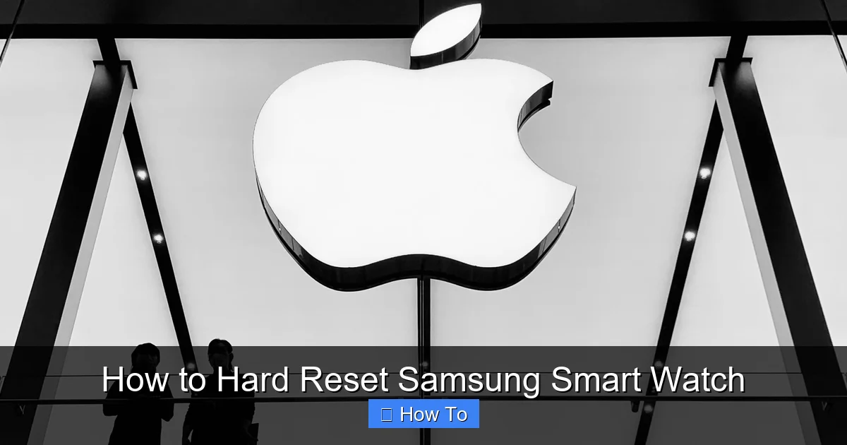 How to Hard Reset Samsung Smart Watch