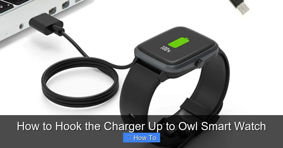 How to Hook the Charger Up to Owl Smart Watch
