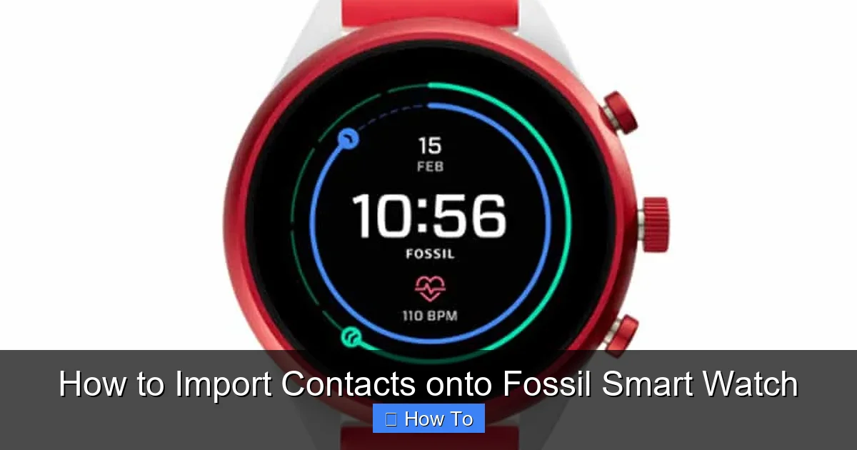 How to Import Contacts onto Fossil Smart Watch