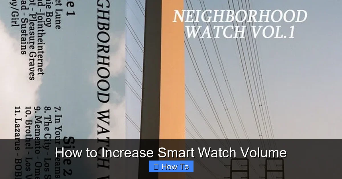 How to Increase Smart Watch Volume