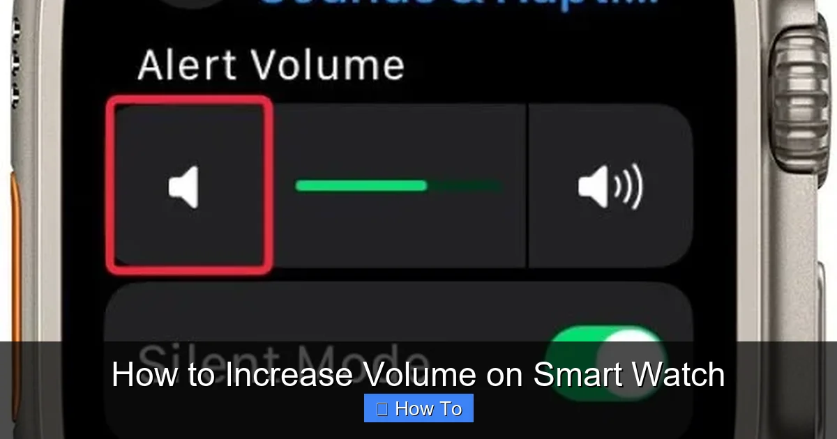 How to Increase Volume on Smart Watch