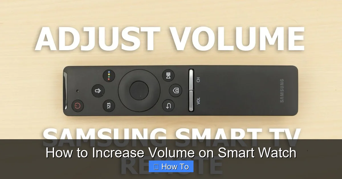 How to Increase Volume on Smart Watch