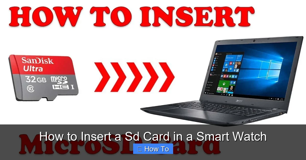 How to Insert a Sd Card in a Smart Watch