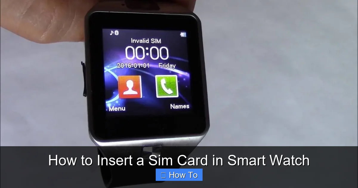 How to Insert a Sim Card in Smart Watch
