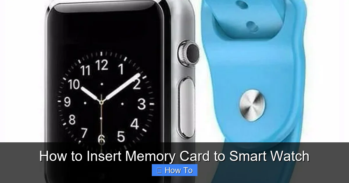 How to Insert Memory Card to Smart Watch