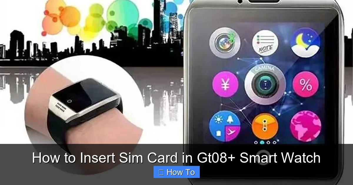 How to Insert Sim Card in Gt08+ Smart Watch