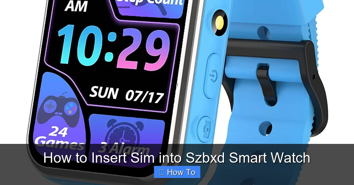 How to Insert Sim into Szbxd Smart Watch