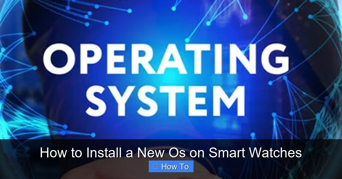 How to Install a New Os on Smart Watches