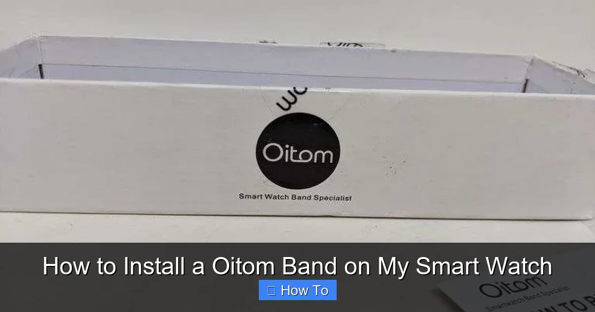 How to Install a Oitom Band on My Smart Watch