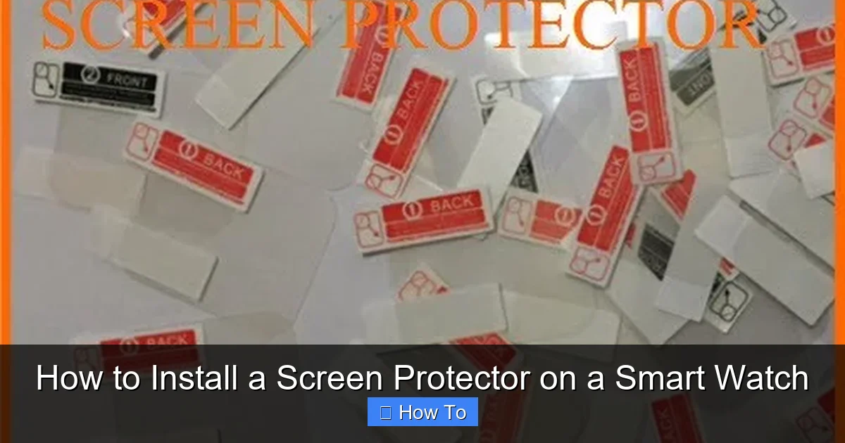 How to Install a Screen Protector on a Smart Watch