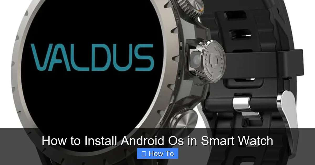 How to Install Android Os in Smart Watch