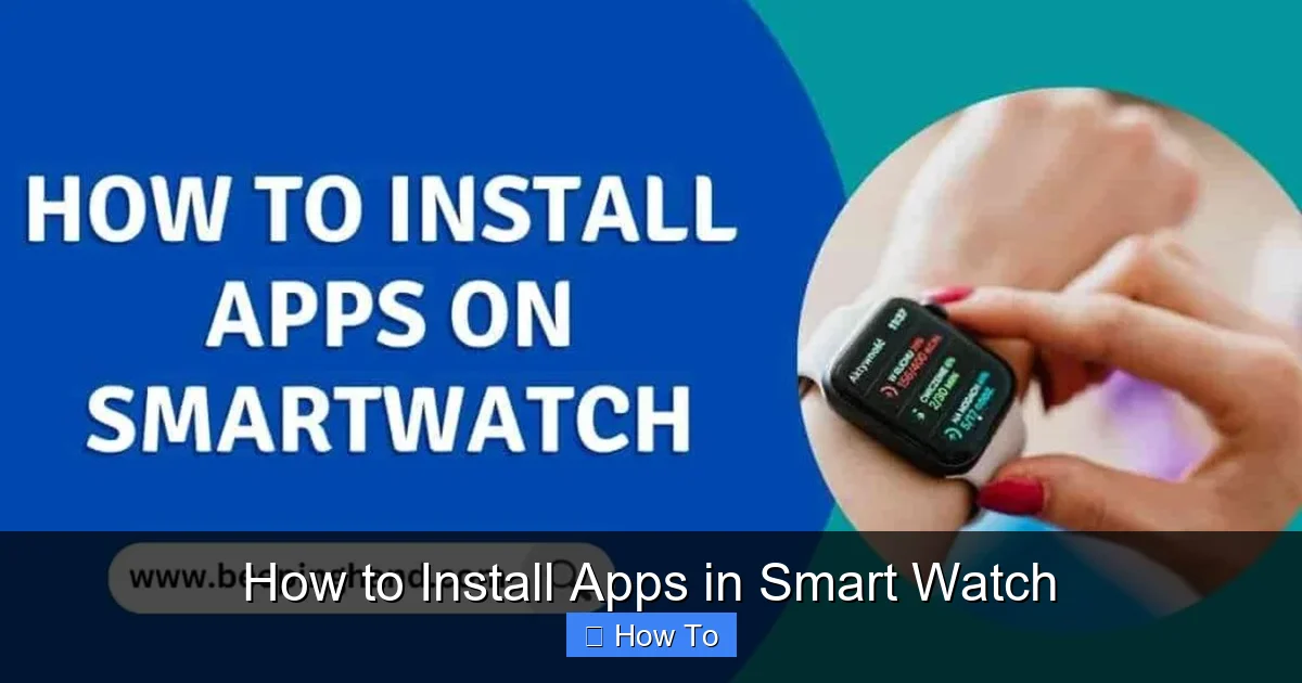 How to Install Apps in Smart Watch