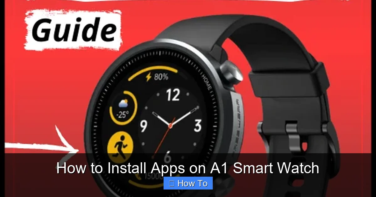 How to Install Apps on A1 Smart Watch