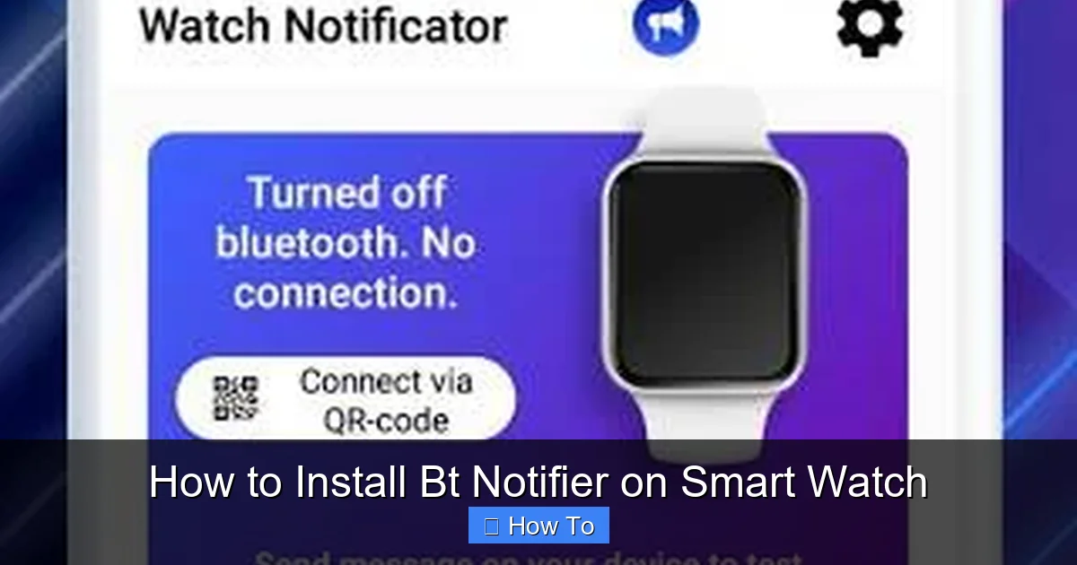 How to Install Bt Notifier on Smart Watch