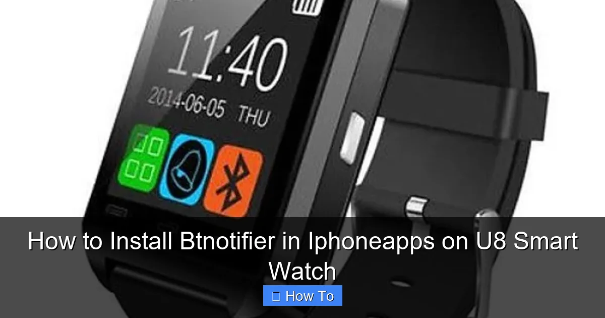How to Install Btnotifier in Iphoneapps on U8 Smart Watch