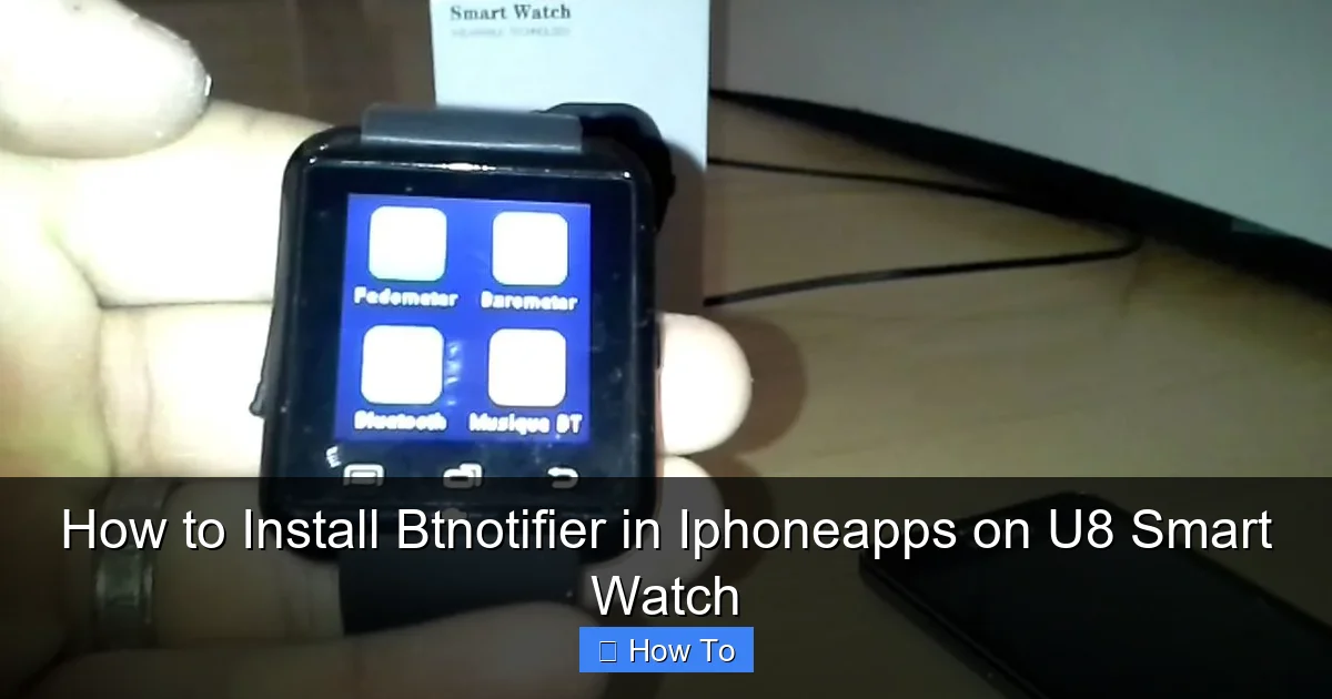 How to Install Btnotifier in Iphoneapps on U8 Smart Watch