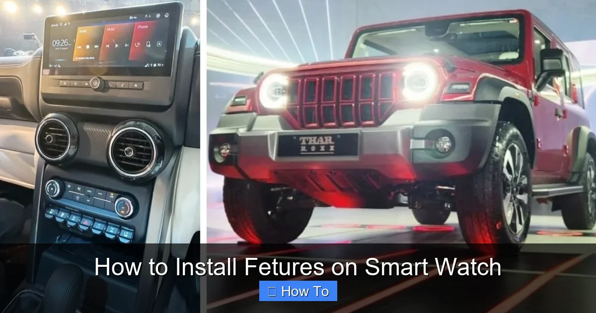 How to Install Fetures on Smart Watch