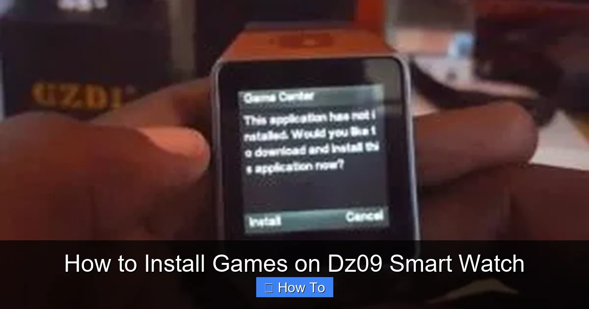 How to Install Games on Dz09 Smart Watch