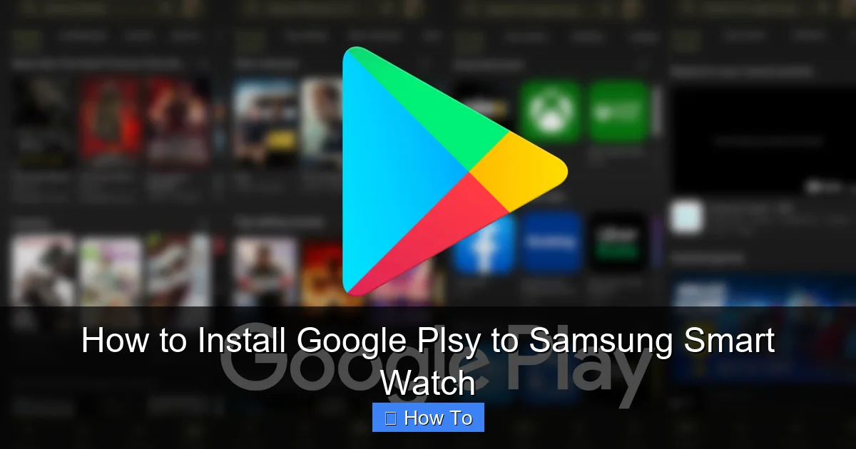 How to Install Google Plsy to Samsung Smart Watch