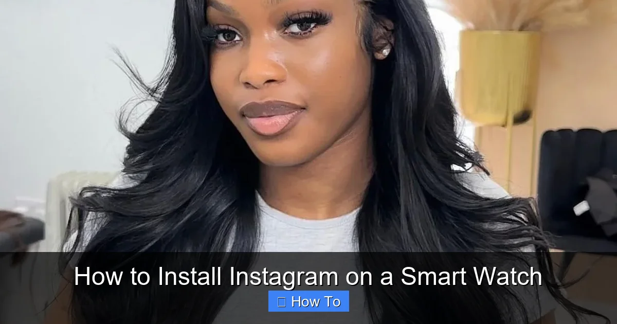 How to Install Instagram on a Smart Watch