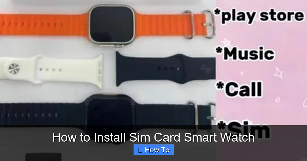 How to Install Sim Card Smart Watch