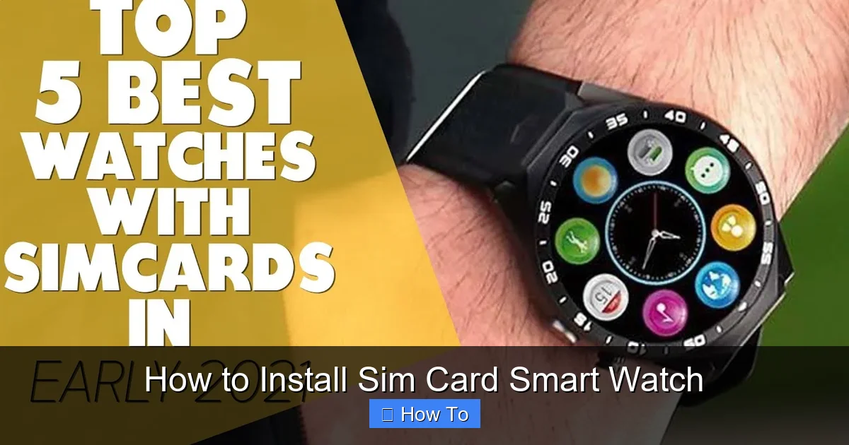 How to Install Sim Card Smart Watch