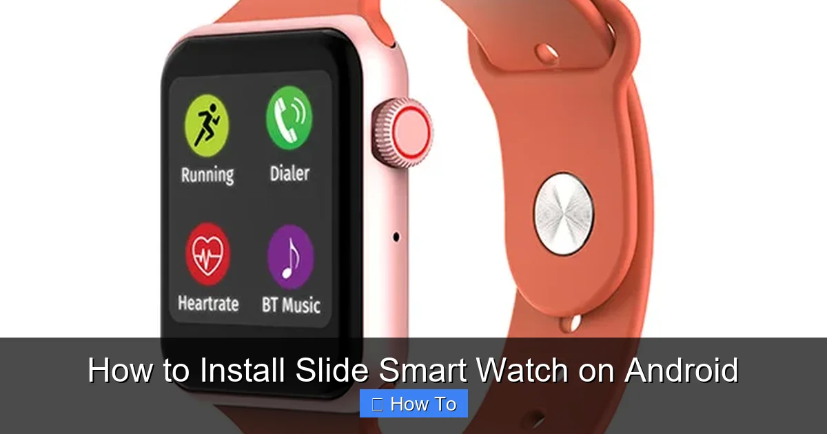 How to Install Slide Smart Watch on Android