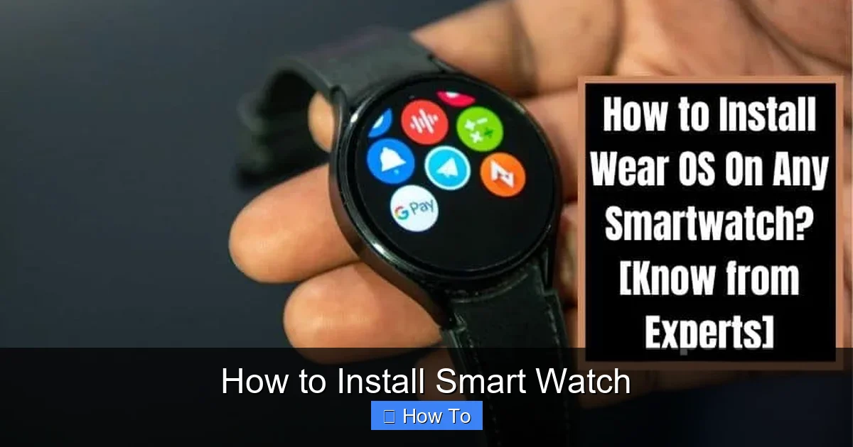 How to Install Smart Watch