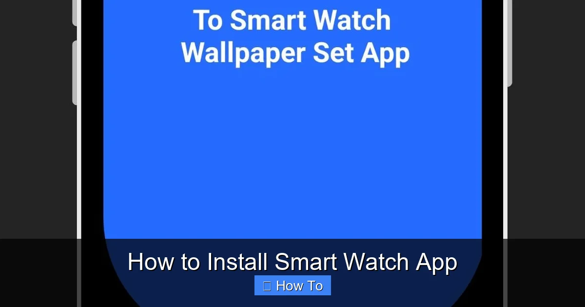 How to Install Smart Watch App
