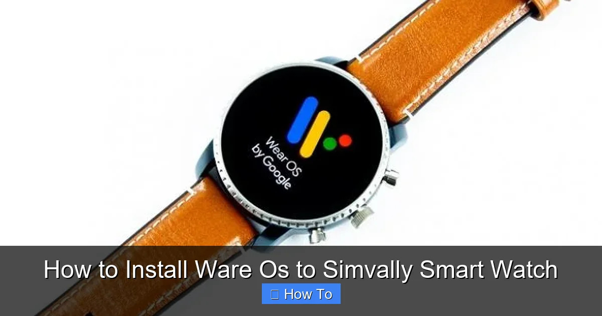 How to Install Ware Os to Simvally Smart Watch