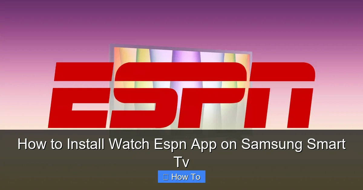 How to Install Watch Espn App on Samsung Smart Tv