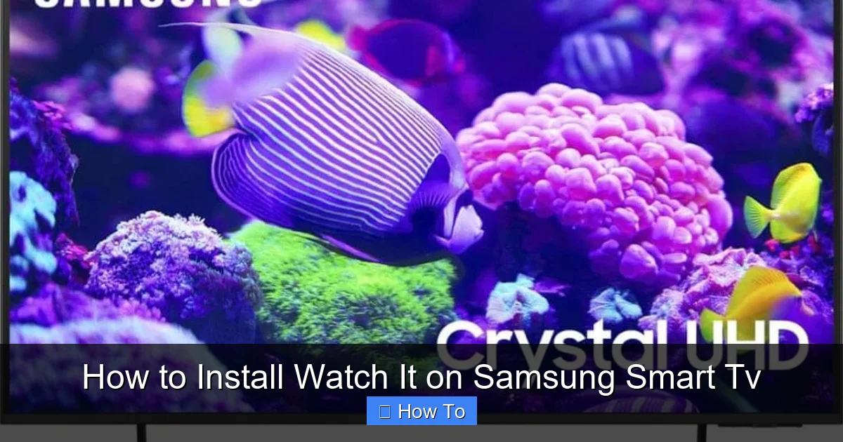 How to Install Watch It on Samsung Smart Tv