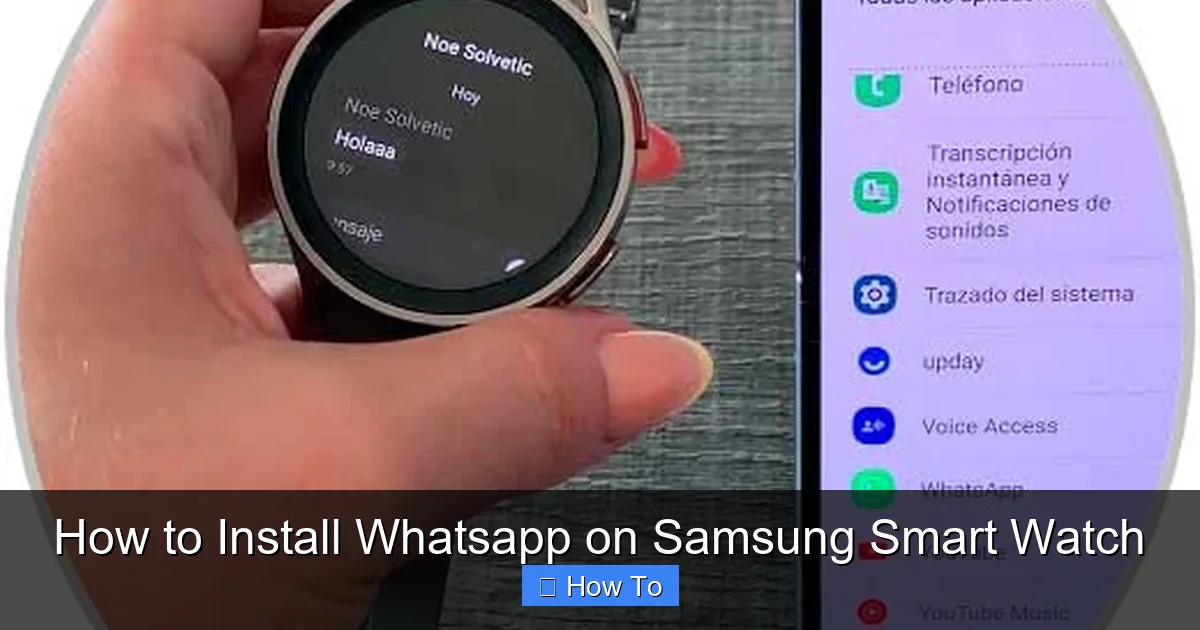 How to Install Whatsapp on Samsung Smart Watch