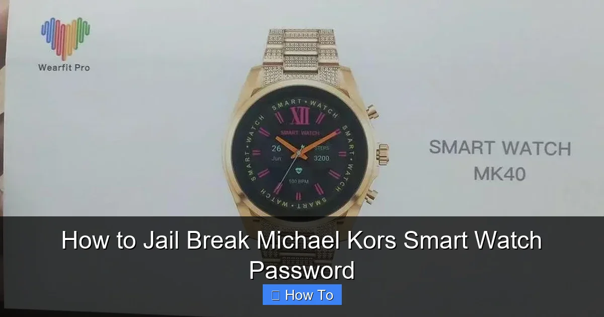 How to Jail Break Michael Kors Smart Watch Password