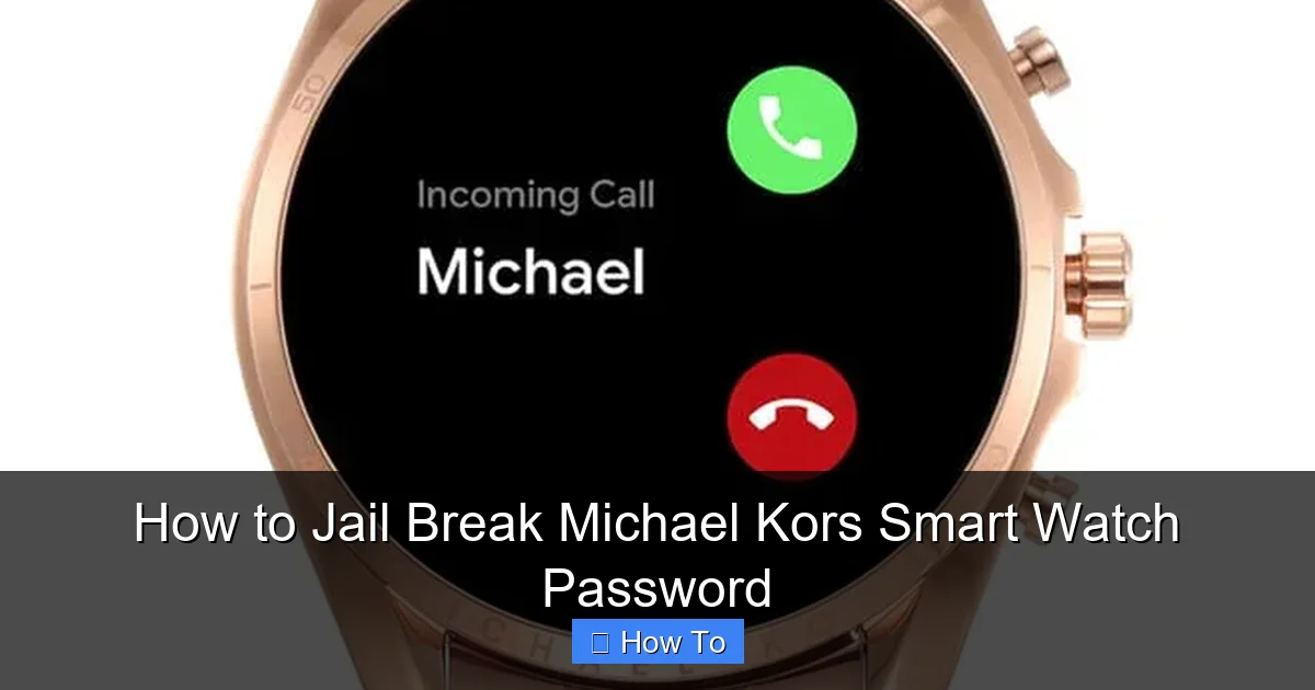 How to Jail Break Michael Kors Smart Watch Password