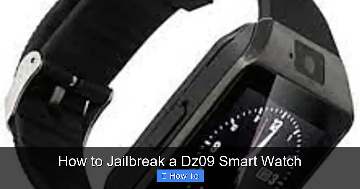 How to Jailbreak a Dz09 Smart Watch