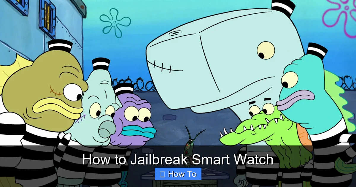 How to Jailbreak Smart Watch